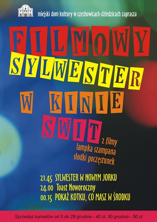 FILMOWY SYLWESTER W KINIE ŚWIT Kino Świt MDK Czechowice Dziedzice