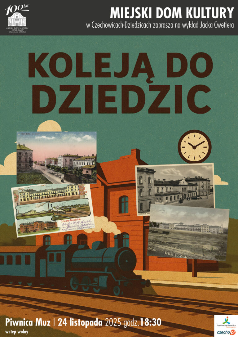 Plakat wydarzenia „Koleją do Dziedzic. 170. rocznica działalności stacji w Dziedzicach”.