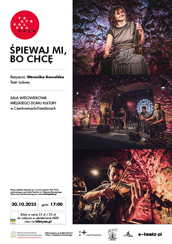 Plakat wydarzenia „Teatr Polska | spektakl: Śpiewaj mi bo chcę”.
