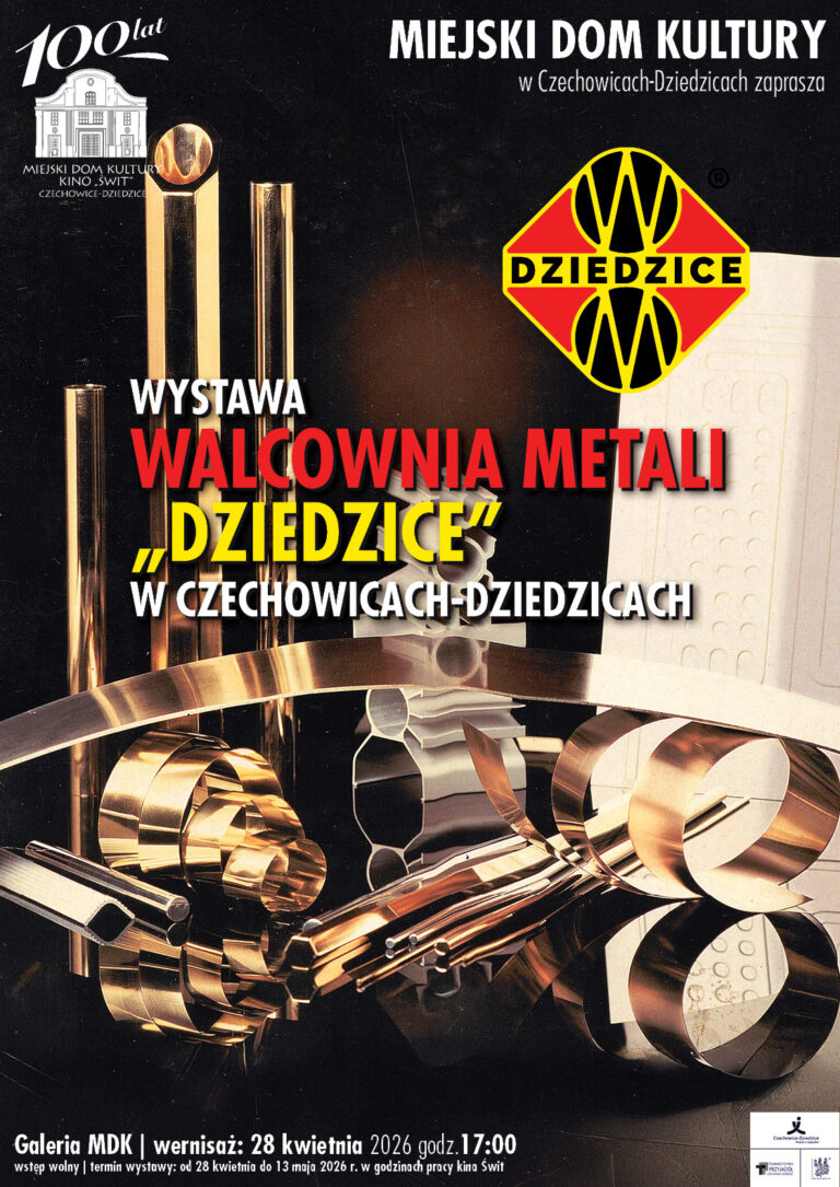 Plakat wydarzenia „Wystawa: „Walcownia Metali Dziedzice””.