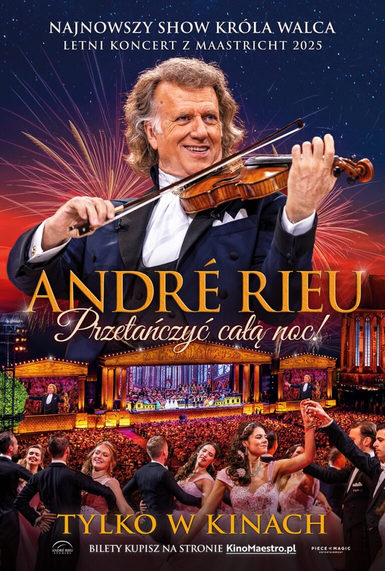 Plakat wydarzenia „André Rieu. Przetańczyć całą noc!” Retransmisja letniego koncertu z Maastricht 2025”.