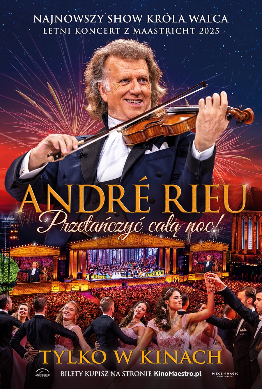 Plakat wydarzenia „André Rieu. Przetańczyć całą noc!” Retransmisja letniego koncertu z Maastricht 2025”.