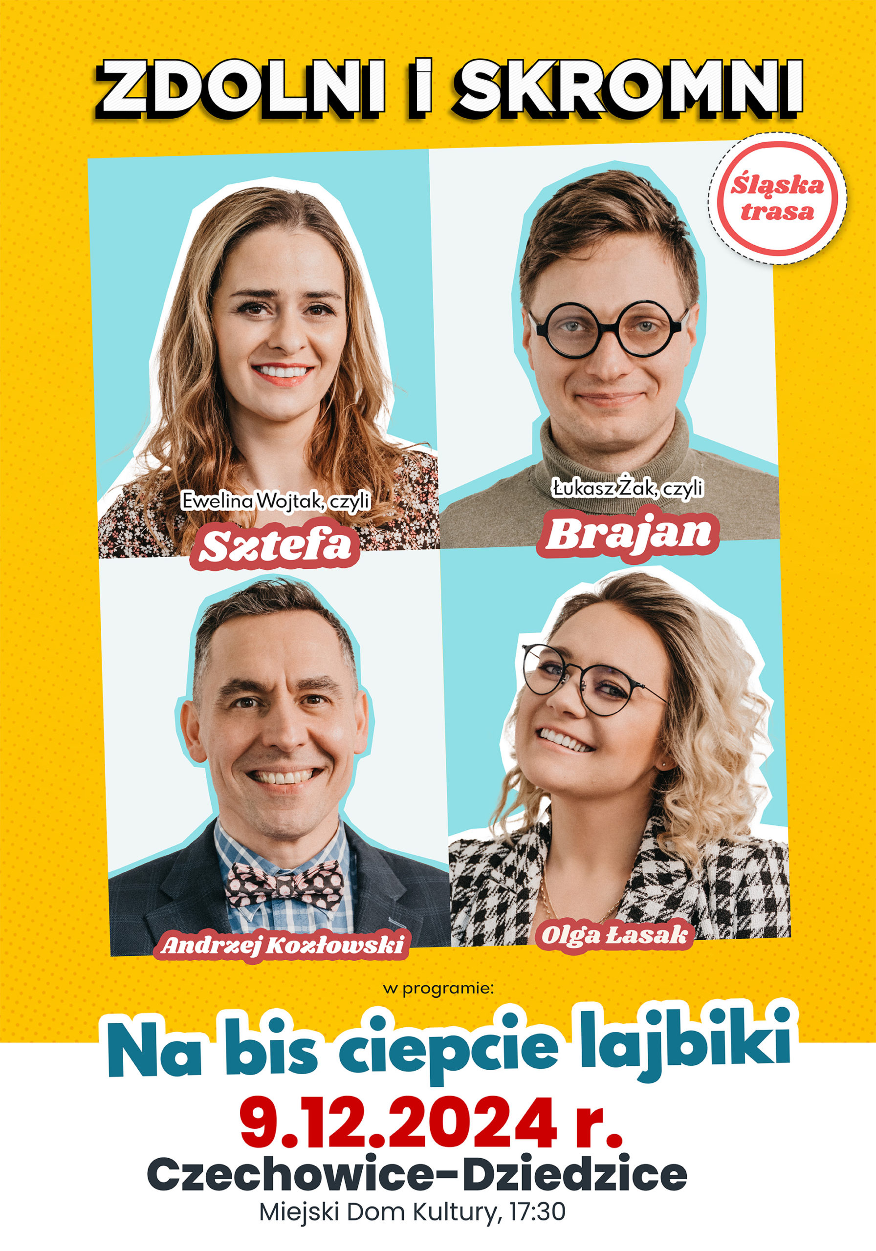 Plakat wydarzenia „ZDOLNI i SKROMNI w programie „Na bis ciepcie lajbiki"”.